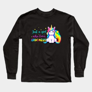 Just A Girl Who Loves Unicorns Long Sleeve T-Shirt